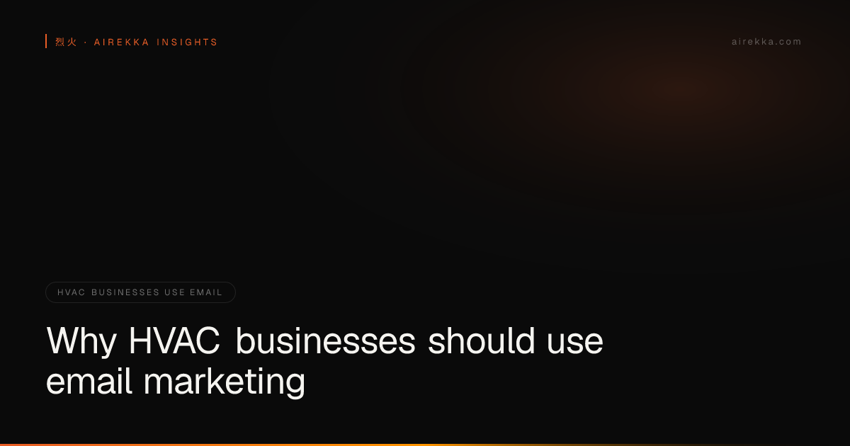 Why HVAC businesses should use email marketing